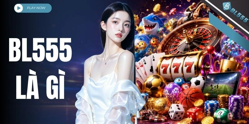 BL555 Là Gì