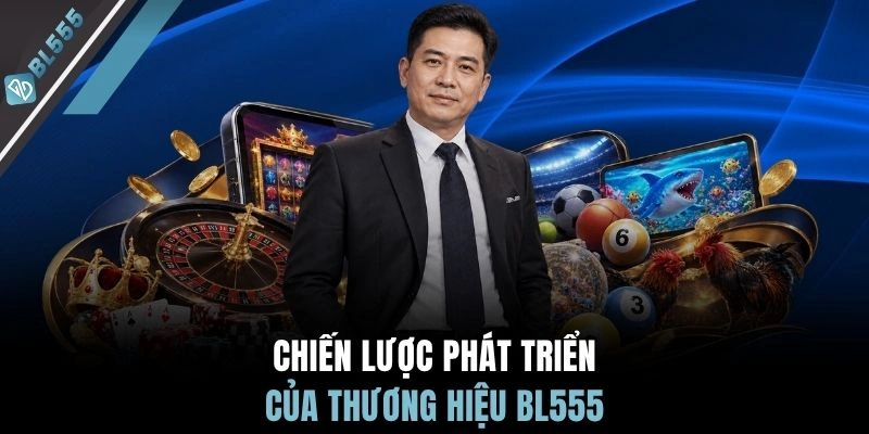 Chiến lược phát triển của thương hiệu BL555