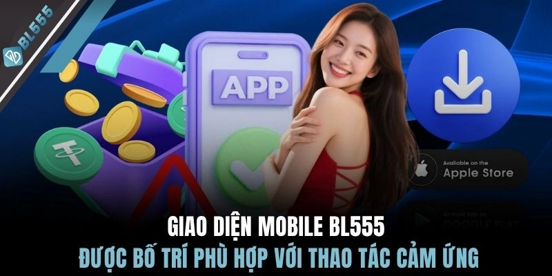 Giao diện mobile BL555 được bố trí phù hợp với thao tác cảm ứng