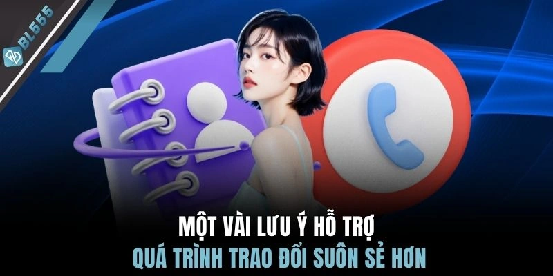 Một vài lưu ý hỗ trợ quá trình trao đổi suôn sẻ hơn